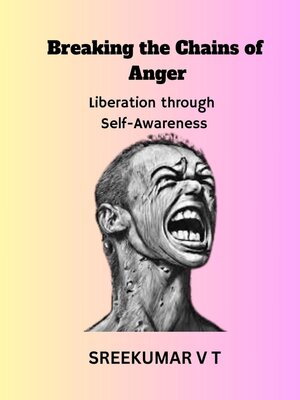 cover image of Breaking the Chains of Anger